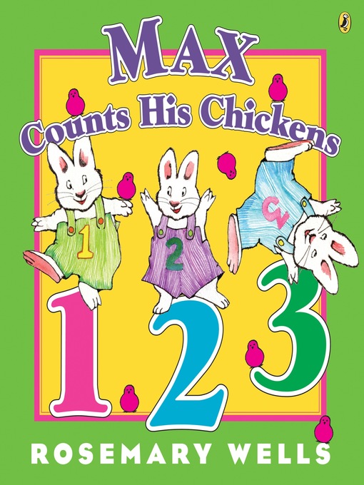 Title details for Max Counts His Chickens by Rosemary Wells - Available